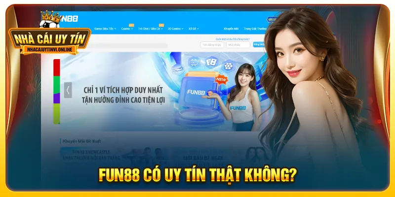 Fun88 có uy tín thật không?