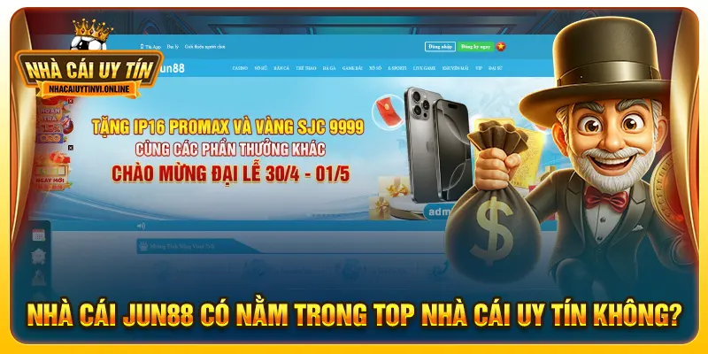 Jun88 có nằm trong top nhà cái uy tín không?