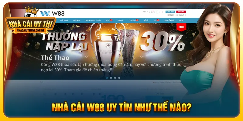 Nhà cái W88 uy tín như thế nào?