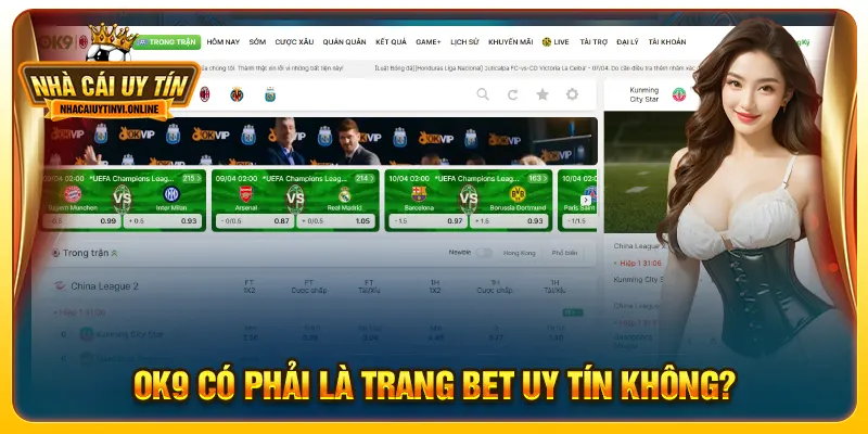OK9 có phải là trang bet uy tín không?